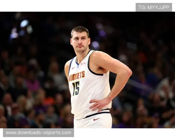 约基奇坦言掘金需保持健康：季后赛才是真正战场